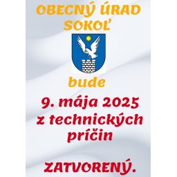 Zatvorený obecný úrad Sokoľ: 09.05.2025